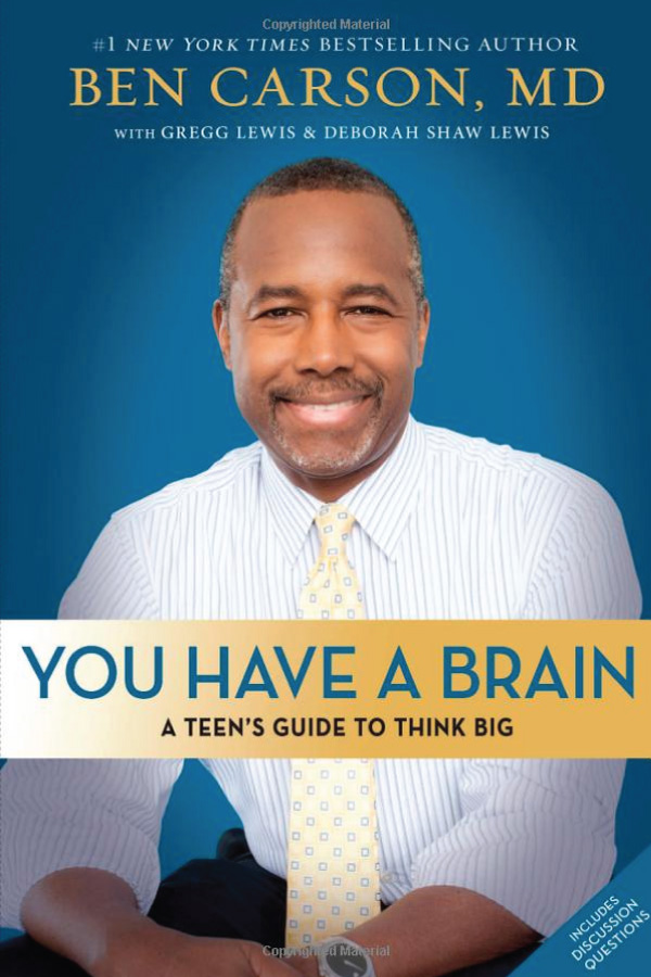 Book Review for Ben Carson’s You Have a Brain: A Teen's Guide to T.H.I.N.K. B.I.G. 
