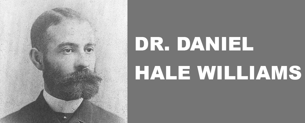 Black History Month Spotlight Daniel Hale Williams, Doctor and Surgeon