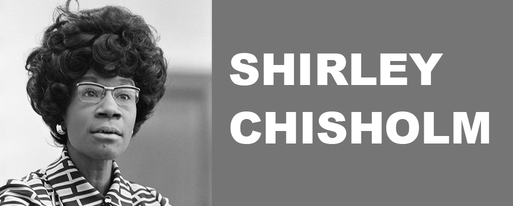 First Black Congresswoman, Shirley Chisholm